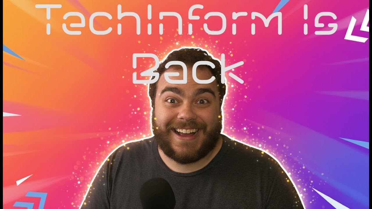 TechInform Is Back... Again!