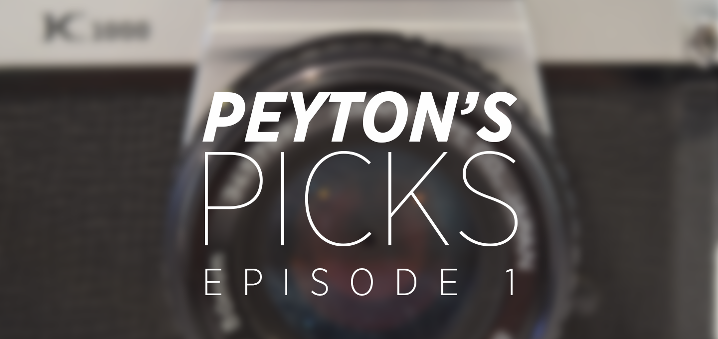 Peyton’s Picks – Episode 1