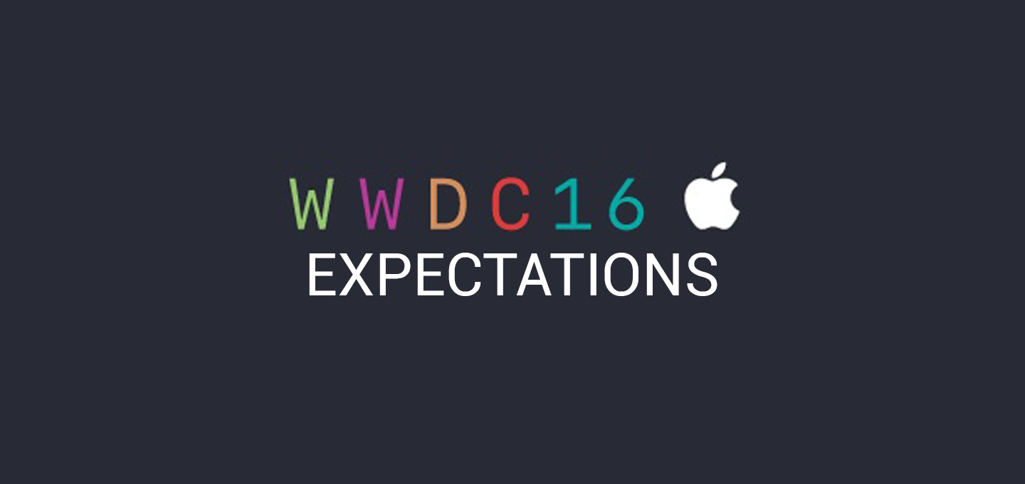 WWDC 2016 Expectations